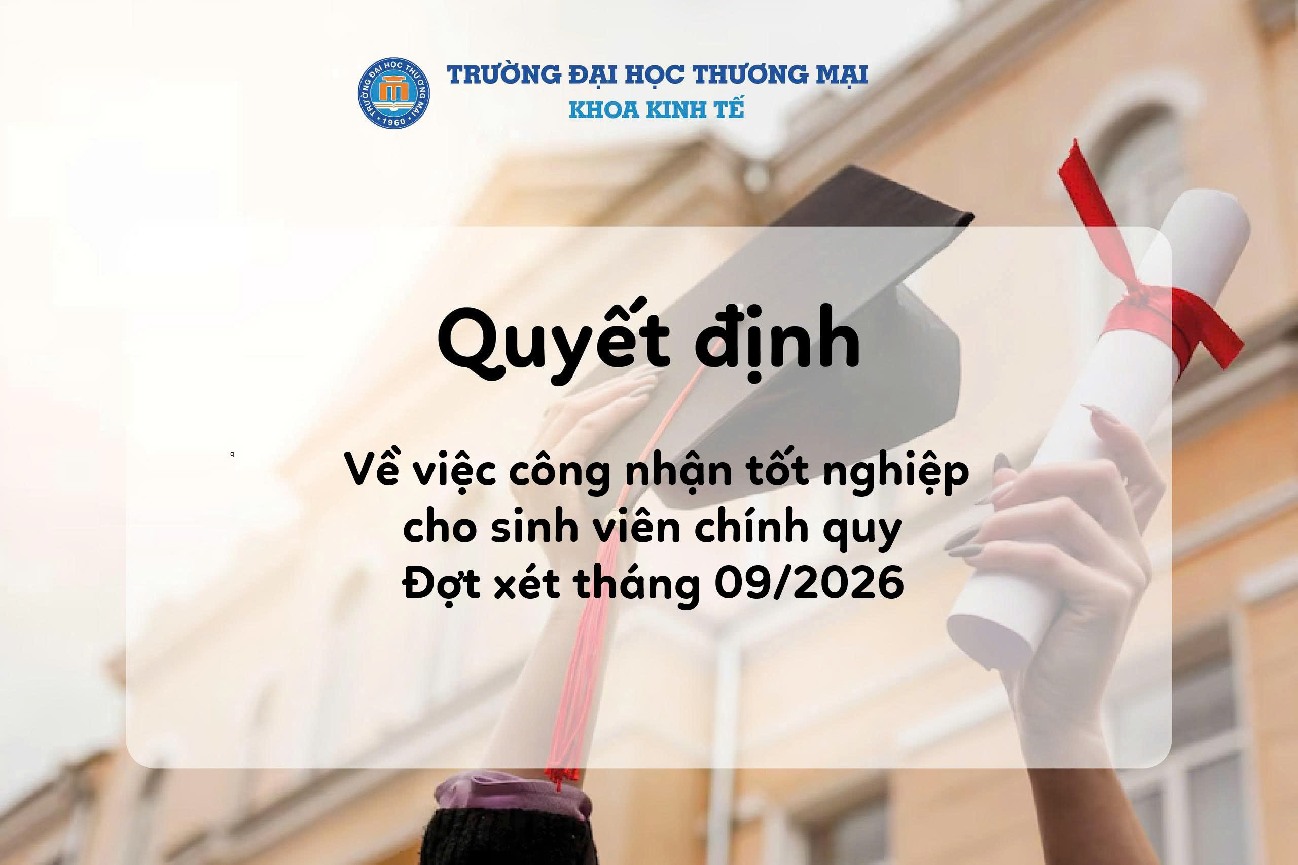 Quyết định công nhận tốt nghiệp cho sinh viên đại học chính quy khoá 58 và khoá cũ của chuyên ngành Quản lý kinh tế.