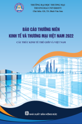 SÁCH THAM KHẢO: BÁO CÁO THƯỜNG NIÊN KINH TẾ VÀ THƯƠNG MẠI VIỆT NAM 2022
