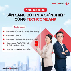 BỨT TỐC SỰ NGHIỆP CÙNG TECHCOMBANK