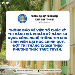 Thông báo về việc tổ chức kỳ thi đánh giá chuẩn kỹ năng sử dụng công nghệ thông tin cho sinh viên đại học chính quy, đợt thi tháng 12-2021 theo phương thức trực tuyến.