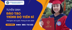 THÔNG BÁO TUYỂN SINH ĐÀO TẠO TRÌNH ĐỘ TIẾN SĨ ĐỢT 2 NĂM 2022